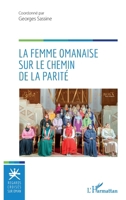 La femme omanaise sur le chemin de la parité (Regards Croisés Sur Oman) (French Edition) 234318545X Book Cover