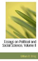 Essays on Political and Social Science; Volume II 0530204460 Book Cover
