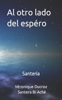 Al otro lado del espéro: Santeria B0CKZMKLY9 Book Cover