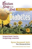 Chicken Soup for the Soul Healthy Living Series: Diabetes (Chicken Soup for the Soul) 0757304885 Book Cover