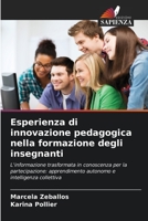 Esperienza di innovazione pedagogica nella formazione degli insegnanti: L'informazione trasformata in conoscenza per la partecipazione: apprendimento ... e intelligenza collettiva (Italian Edition) B0CLFX75QK Book Cover