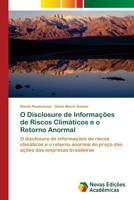 O Disclosure de Informações de Riscos Climáticos e o Retorno Anormal: O disclosure de informações de riscos climáticos e o retorno anormal do preço ... das empresas brasileiras 6202408138 Book Cover