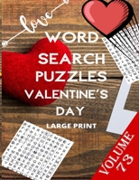Love Word Search Puzzles Valentine's Day Large Print Volume 73: word search games for Adults, 8.5*11 large print word search books B083XVFWK2 Book Cover