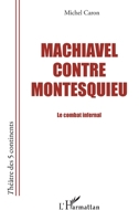 Machiavel contre Montesquieu: Le combat infernal (Théâtre Des Cinq Continents) (French Edition) 2343058954 Book Cover