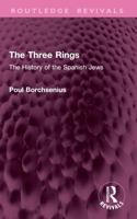 The Three Rings: The History of the Spanish Jews (Routledge Revivals) 1032911255 Book Cover
