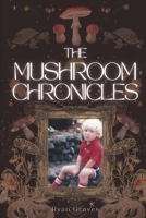 The Mushroom Chronicles B0CLHS6CXZ Book Cover