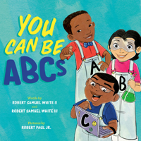 You Can Be ABCs 0593405021 Book Cover