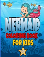 mermaid coloring book for kids ages 4-8: : mermaid coloring books for girls ages 2-3-4-5-6-7-8,cute sea animals coloring book,gift coloring book for kids B084WP2QCW Book Cover