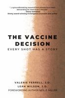 The Vaccine Decision: Every Shot has a Story B0G39V924C Book Cover