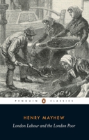 London Labour and the London Poor 1840226196 Book Cover