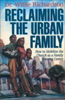 Reclaiming the Urban Family 0310200083 Book Cover