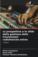Le prospettive e le sfide della gestione delle trasmissioni radiofoniche online (Italian Edition) 6207974115 Book Cover