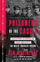 Prisoners of the Castle: An Epic Story of Survival and Escape from Colditz, the Nazis' Fortress Prison 0593136357 Book Cover
