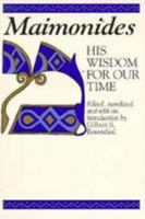 Maimonides: His Wisdom for Our Time : Selected from His Twelfth-Century Classics (Large Print) 0802726461 Book Cover