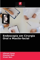 Endoscopia em Cirurgia Oral e Maxilo-facial 6203600016 Book Cover