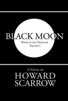 Black Moon: Book of the Traveler Volume 1 0359572499 Book Cover