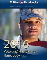 2016 Veterans Healthcare Benefits Handbook 1329858980 Book Cover