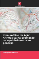 Uma análise da Ação Afirmativa na promoção do equilíbrio entre os géneros (Portuguese Edition) 6208205158 Book Cover