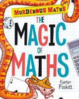 The Magic of Maths (Murderous Maths) 140714720X Book Cover