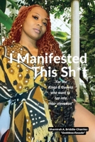 I Manifested This Sh*t B0BVY4YYYG Book Cover