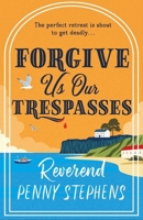 Forgive Us Our Trespasses 1529441471 Book Cover