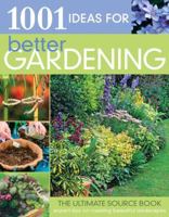 1001 Ideas for Better Gardening 1580111807 Book Cover