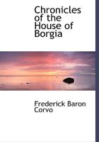 Chronicles of the House of Borgia B000JKR87Y Book Cover