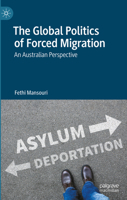 The Global Politics of Forced Migration: An Australian Perspective 3031263359 Book Cover