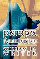 Foster Fox, A 10,000 Lakes Tale 1462673414 Book Cover
