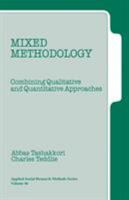 Mixed Methodology: Combining Qualitative and Quantitative Approaches (Applied Social Research Methods) 0761900713 Book Cover