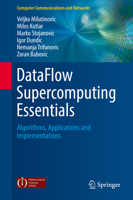 DataFlow Supercomputing Essentials: Algorithms, Applications and Implementations 3319661248 Book Cover