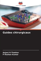 Guides chirurgicaux 620849253X Book Cover