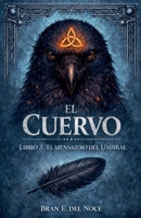 El Cuervo (Spanish Edition) B0GKSFDVQ1 Book Cover
