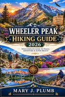 WHEELER PEAK HIKING GUIDE 2026 B0H2PGGZ2H Book Cover