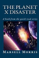 The Planet X Disaster: A book from the quick read series 1727263545 Book Cover