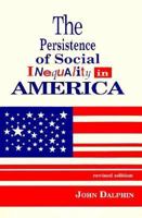 The persistence of social inequality in America 0870736140 Book Cover