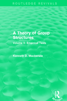 A Theory of Group Structures: Volume II: Empirical Tests 1138659444 Book Cover