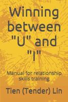 Winning Between U and I: Manual for Relationship Skills Training 152043023X Book Cover