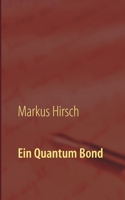 Ein Quantum Bond: Die Sean Connery- und Daniel Craig-Jahre der Filmserie 3750460019 Book Cover