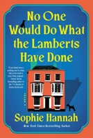 No One Would Do What the Lamberts Have Done: A Novel 1464264309 Book Cover