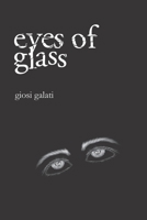 Eyes of Glass 1973500523 Book Cover