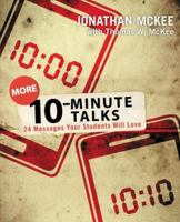 More 10-Minute Talks: 24 Messages Your Students Will Love 0310692903 Book Cover