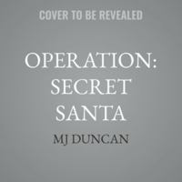 Operation: Secret Santa B0H97KB33L Book Cover