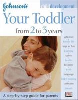 Johnson's Child Development: Your Toddler from 2 to 3 Years 0789484447 Book Cover