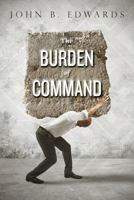 The Burden of Command 1495240444 Book Cover