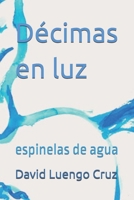 Décimas en luz: espinelas de agua (Dewi Long Cross) (Spanish Edition) B0F84GQ7ZV Book Cover