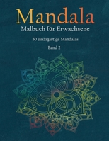 Mandala Malbuch für Erwachsene: Malbuch für Erwachsene | Das Mandala Ausmalbuch mit 50 einzigartigen Mandalas | Kreativ Ausmalen | Entspannung vom Alltag | DIN A4 (German Edition) B083XVDG4N Book Cover