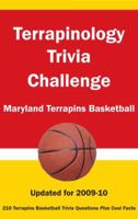 Terrapinology Trivia Challenge: Maryland Terrapins Basketball 1934372730 Book Cover