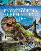 Children's Encyclopedia of Prehistoric Life 139883582X Book Cover