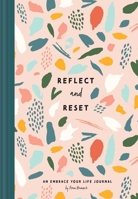 Reflect and Reset: An Embrace Your Life Journal 1685555276 Book Cover